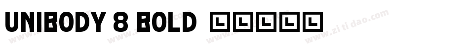 Unibody 8 Bold字体转换